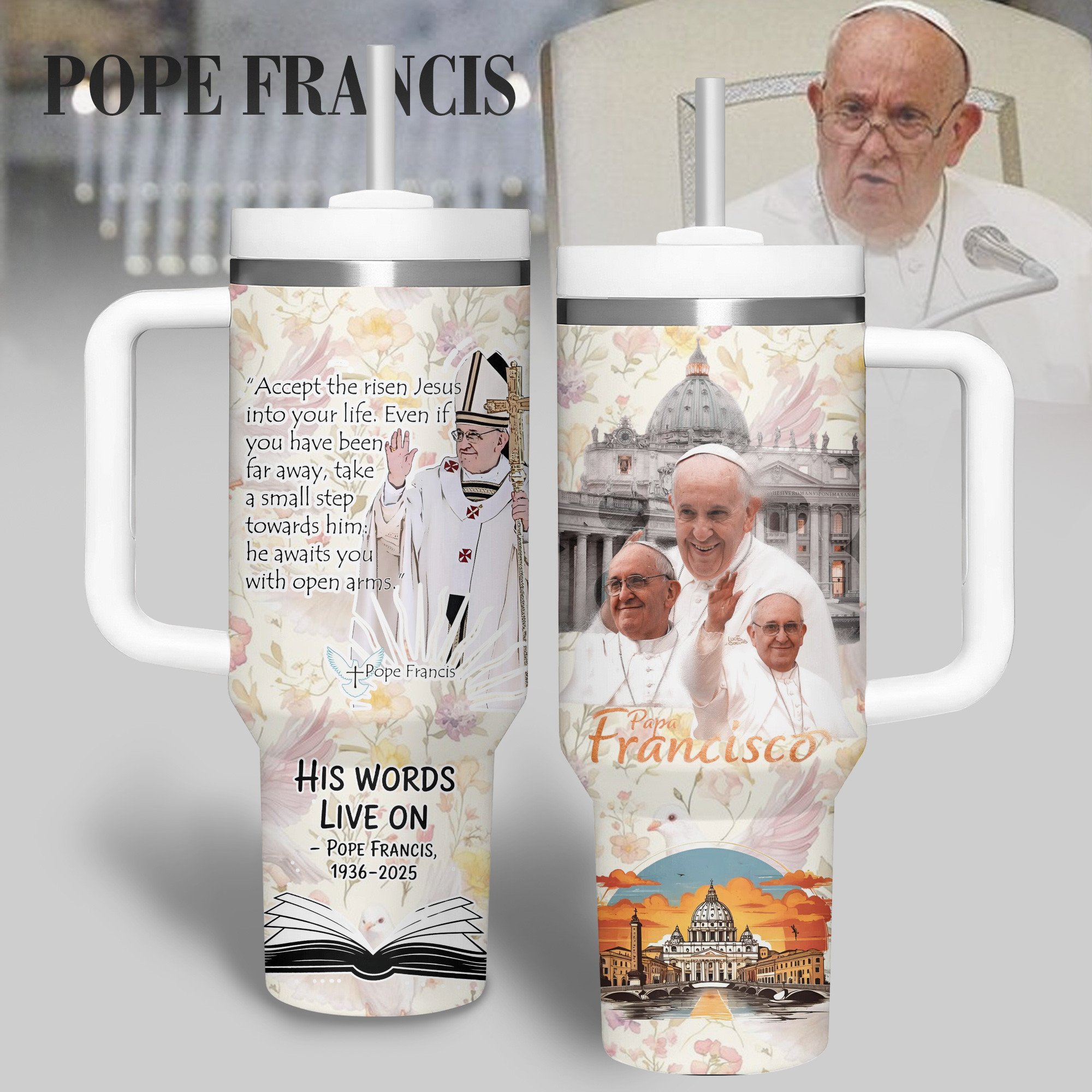 Hydratemerch Pope Francis  Custom Stanley Quencher 40oz Stainless Steel Tumbler With Handle